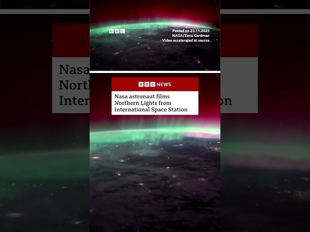 Watch: Nasa astronaut films Northern Lights from space